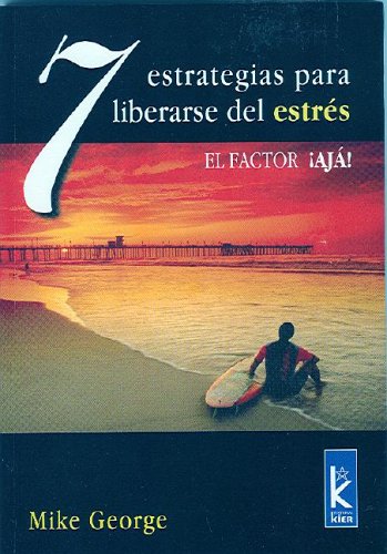 Portada del libro de SIETE ESTRATEGIAS PARA LIBERARSE DEL ESTRES