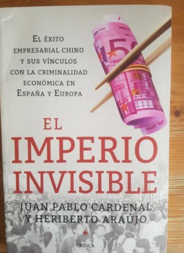 Portada del libro de EL IMPERIO INVISIBLE Heriberto Araújo Juan Pablo Cardenal Publicado por Crítica (2013) 238pp