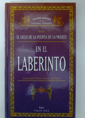Portada del libro de EN EL LABERINTO.WEIS VOL I. . TIMUN MAS. 1997