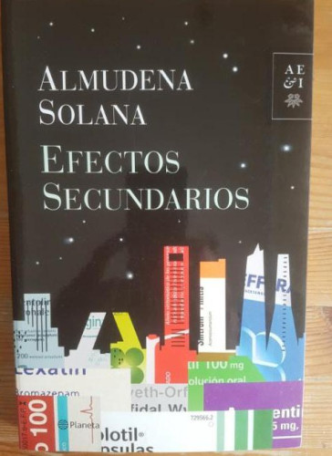 Portada del libro de Efectos secundarios Solana, Almudena Publicado por Planeta. (2013) 272pp