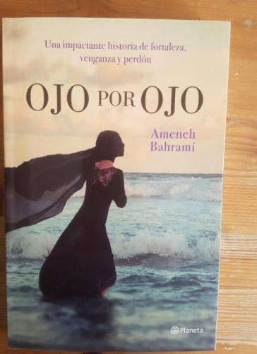 Portada del libro de Ojo por ojo: Una impactante historia de fortaleza, venganza y perdón ((Fuera de colección))