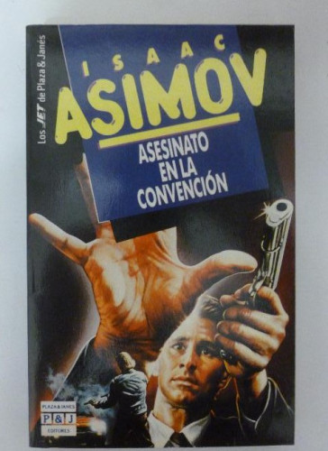 Portada del libro de EL ASESINATO EN LA CONVENCION. ASIMOV. PLAZA JANES