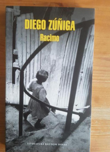 Portada del libro de Racimo Zuñiga, Diego Publicado por Mondadori, España (2015) 242pp