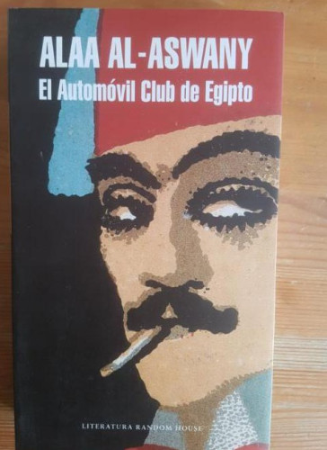 Portada del libro de Imagen del vendedor El Automóvil Club de Egipto Al-Aswany, Alaa Random House. 2015 510pp