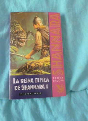 Portada del libro de La reina elfica de Shannara, 1 Terry Brooks Editorial: Timun Mas, Barcelona (1996)