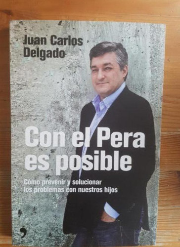 Portada del libro de Con el Pera es posible : cómo prevenir y solucionar los problemas con nuestros hijos Delgado