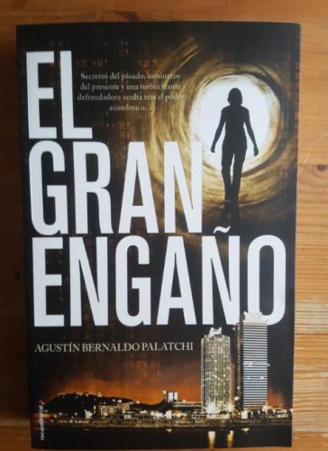 Portada del libro de El gran engaño Bernaldo Palatchi, Agustín Publicado por Roca. (2013) 414pp