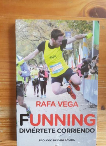 Portada del libro de Funning : diviértete corriendo Vega, Rafa Publicado por Córner (2015) 156pp