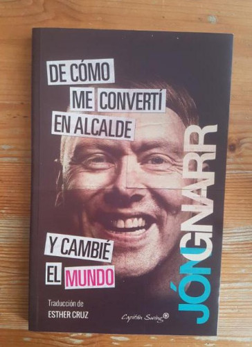 Portada del libro de De cómo me convertí en alcalde y cambié el mundo Gnarr, Jon CAPITAN SWING (2015) 148pp