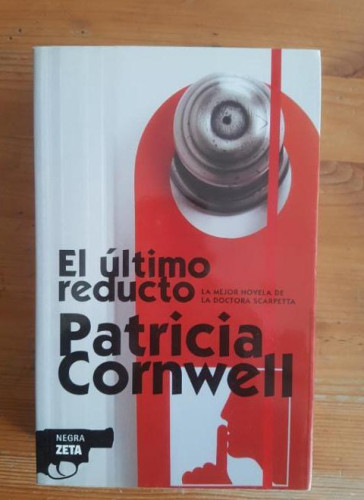 Portada del libro de EL ULTIMO REDUCTO: (KAY SCARPETTA): 00000 (BEST SELLER ZETA BOLSILLO)