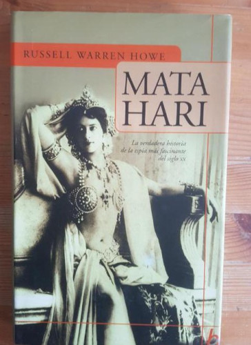 Portada del libro de Mata-hari (la verdadera historia de la espia mas fascinante del sigloxx)