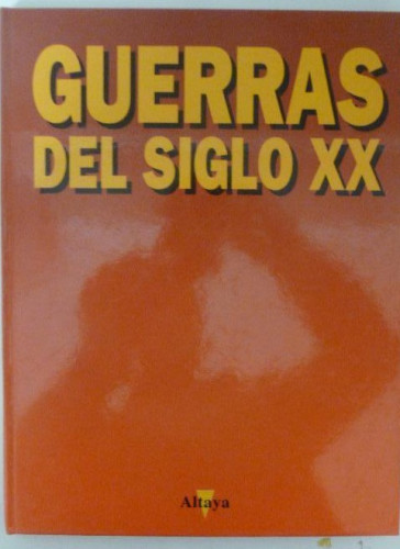 Portada del libro de GUERRAS DEL SIGLO XX VOL III GUERRAS EN TIEMPOS DE PAZ . ED. ALTAYA. 1996 230pp