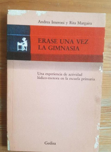 Portada del libro de ÉRASE UNA VEZ LA GIMNASIA IMERONI, A Publicado por GEDISA (1985) 222pp