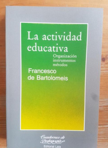 Portada del libro de La actividad educativa (Organización, instrumentos, metodos)