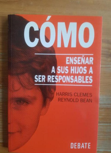 Portada del libro de Como enseñar a sus hijos a ser responsables