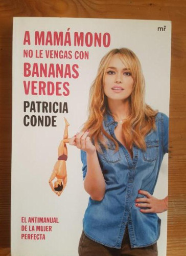 Portada del libro de A mamá mono no le vengas con bananas verdes Patricia Conde Martínez Roca (2015)