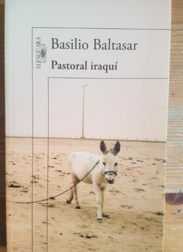 Portada del libro de Pastoral iraquí Baltasar, Basilio Publicado por Ediciones Alfaguara (2013) 184pp