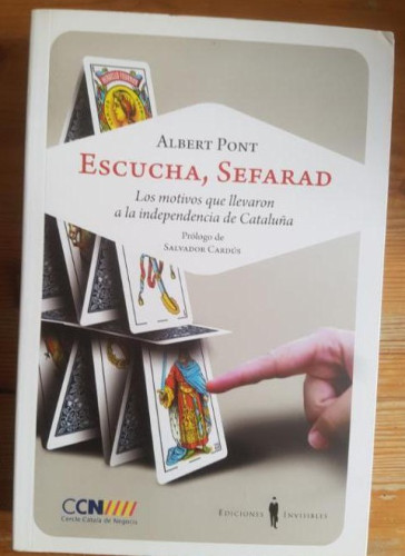 Portada del libro de ESCUCHA, SEFARAD. LOS MOTIVOS QUE LLEVARON A LA INDEPENDENCIA DE CATALUÑA PONT SERRANO, INVISIBLES