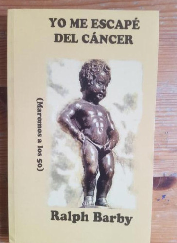 Portada del libro de Yo me Escapé del Cáncer: Maromos a los 50