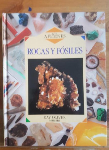 Portada del libro de Rocas y fósiles, Oliver, Ray Publicado por Editorial Debate 1993 76pp