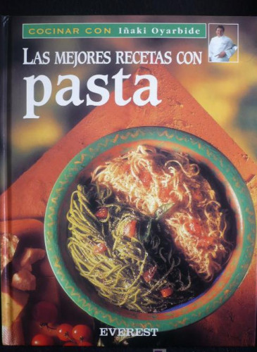 Portada del libro de Las mejores recetas con pasta (Cocinar con Iñaki Oyarbide)