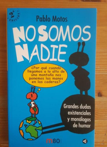 Portada del libro de Imagen del vendedor NO SOMOS NADIE. MOTOS Pablo. Santillana. (2003) 197pp