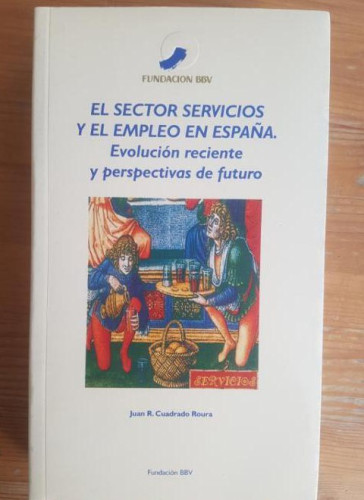 Portada del libro de EL SECTOR SERVICIOS Y EL EMPLEO EN ESPAÑA. Evolución reciente y perspectivas de futuro CUADRADO BBVA