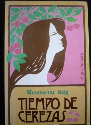 Portada del libro de TIEMPOS DE CEREZA. MONTSERRAT ROIG. ARGOS VERGARA 1979 243 PAG