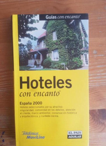 Portada del libro de Hoteles Con Encanto. España 2000 Fernando Gallardo Publicado por El Pais/Aguilar 1999 284pp