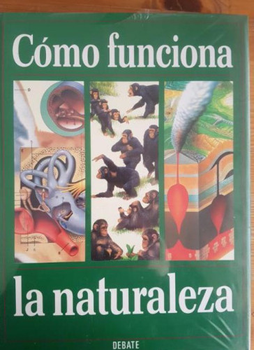 Portada del libro de CÓMO FUNCIONA LA NATURALEZA VARIOS Publicado por DEBATE (1993) precintado