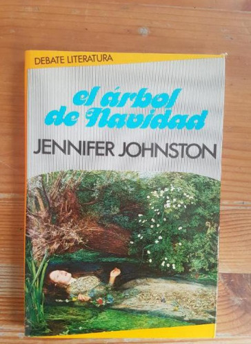 Portada del libro de El árbol de Navidad Jennifer Johnston Publicado por Debate (1983) 195pp