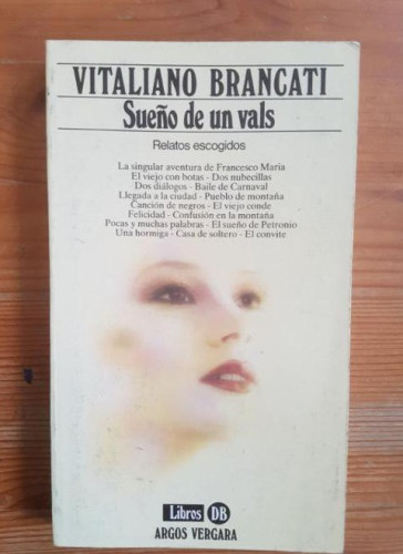 Portada del libro de Sueños de un vals Brancati, Vitaliano Publicado por Argos Vergara. (1983) 242pp
