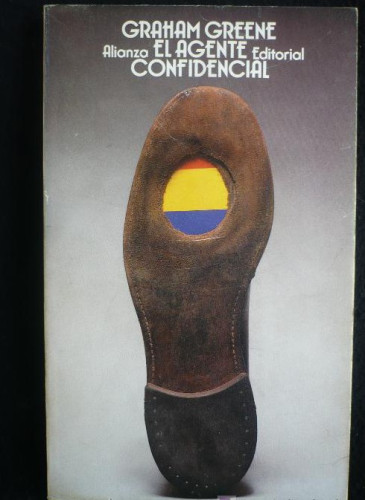 Portada del libro de GRAHAM GREENE. EL AGENTE CONFIDENCIAL. ALIANZA ED.BOLSILLO. 1990 240 PAG.