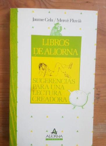 Portada del libro de LIBROS DE ALIORNA. SUGERENCIAS PARA UNA LECTURA CREADORA