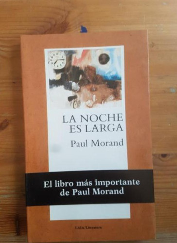 Portada del libro de La noche es larga Morand, Paul / Elias, Joan (tr.) Publicado por Editorial Laia (1989) 198pp