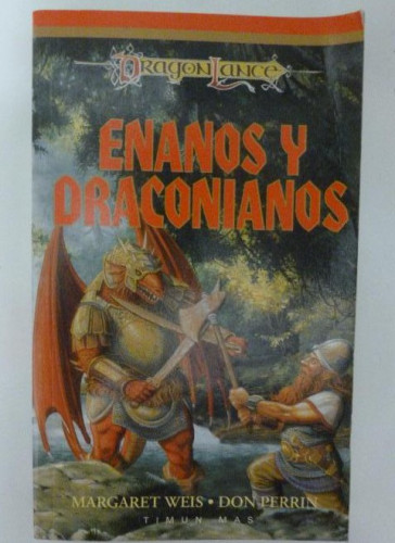 Portada del libro de FANTASIA DRAGONLANCE ENANOS Y DRACONIANOS WEIS PERRIN TIMUN MAS 1997 366pp