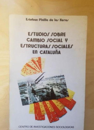 Portada del libro de ESTUDIOS SOBRE CAMBIO SOCIAL Y ESTRUCTURAS SOCIALES EN CATALUÑA. PINILLA DE LAS HERAS. CIS 1979