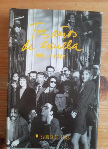 Portada del libro de Tres años de escuela, 1989-1992 Publicado por Escuela de Letras. (1992) 374pp