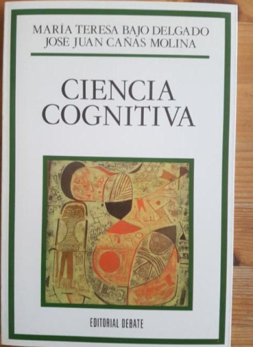 Portada del libro de CIENCIA COGNITIVA BAJO DELGADO/CAÑAS MOLINA DEBATE (1991) 171pp