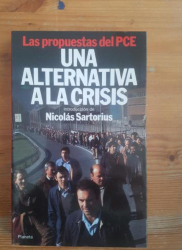 Portada del libro de Alternativa a la crisis : las propuestas del p c e, una