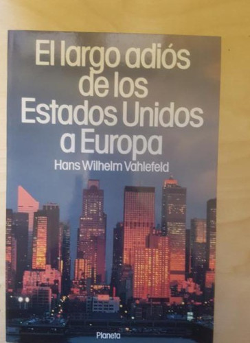 Portada del libro de Largo adios de los estados unidos a Europa, el