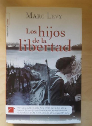 Portada del libro de Los hijos de la libertad. Marc Levy. Roca ed. 2008