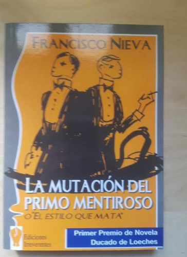 Portada del libro de La mutación del primo mentiroso: o El estilo que mata (Narrativa)