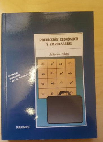 Portada del libro de Prediccion economica y empresarial. Antonio Pulido San Roman. Piramide. 1989