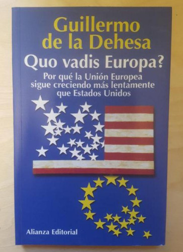 Portada del libro de Quo vadis Europa?: Por qué la Unión Europea sigue creciendo más lentamente que Estados Unidos