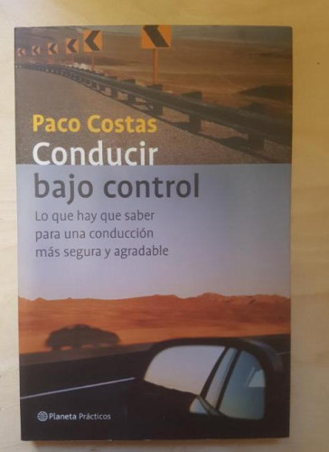 Portada del libro de Conducir bajo control (Manuales Practicos (planeta))