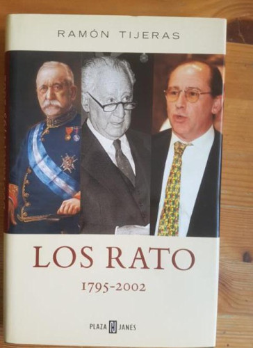 Portada del libro de Imagen del vendedor Los Rato. 1795-2002 Tijeras, Ramón Publicado por Plaza-Janés (2003) 260pp