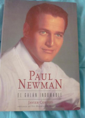 Portada del libro de PAUL NEWMAN. EL GALAN INDOMABLE CORTIJO, JAVIER Editorial: T&B 2001 2006pp