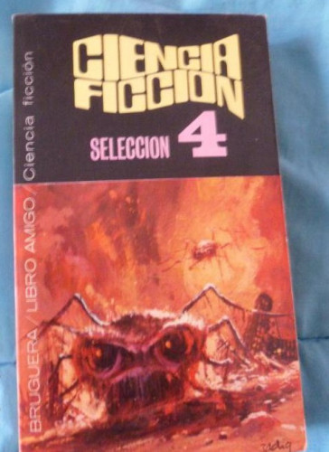 Portada del libro de CIENCIA FICCION. SELECCION 4 BRUGUERA 1976 223pp