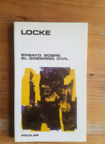 Portada del libro de ENSAYO SOBRE EL GOBIERNO CIVIL Locke,John Publicado por Aguilar